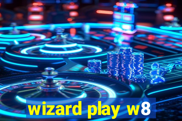 wizard play w8