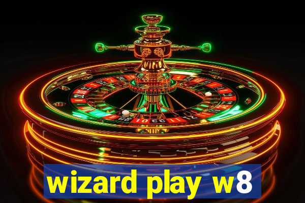 wizard play w8