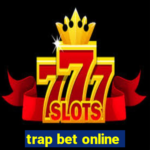 trap bet online