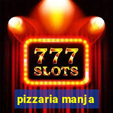 pizzaria manja