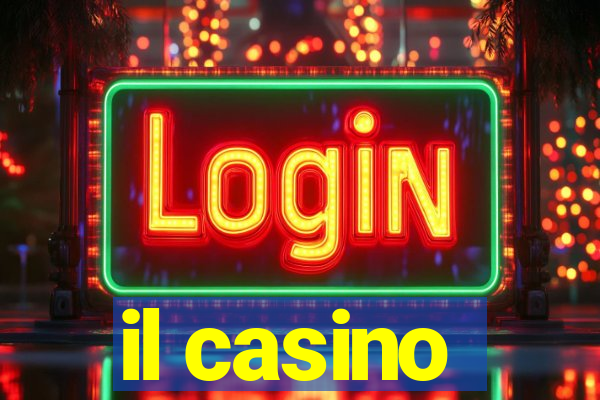 il casino