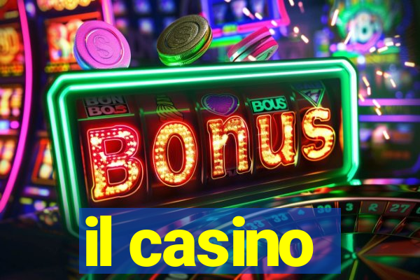 il casino