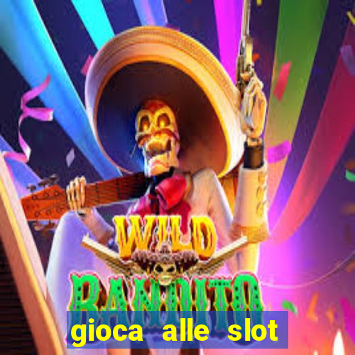 gioca alle slot machine gratis