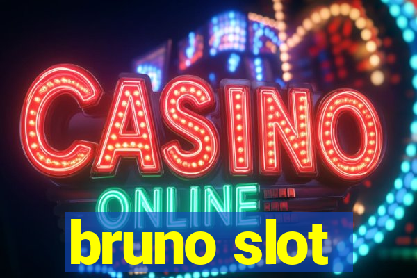 bruno slot