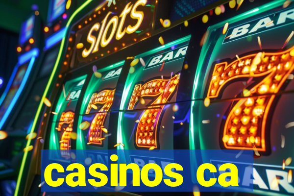 casinos ca