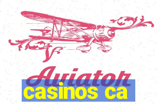 casinos ca