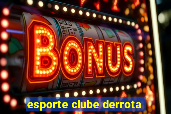 esporte clube derrota