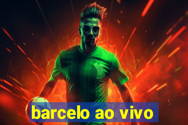 barcelo ao vivo