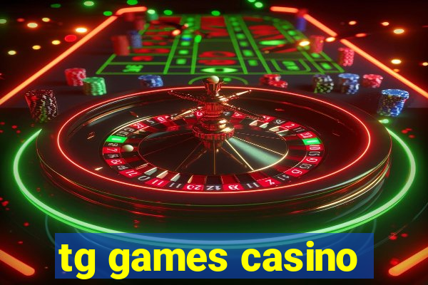 tg games casino