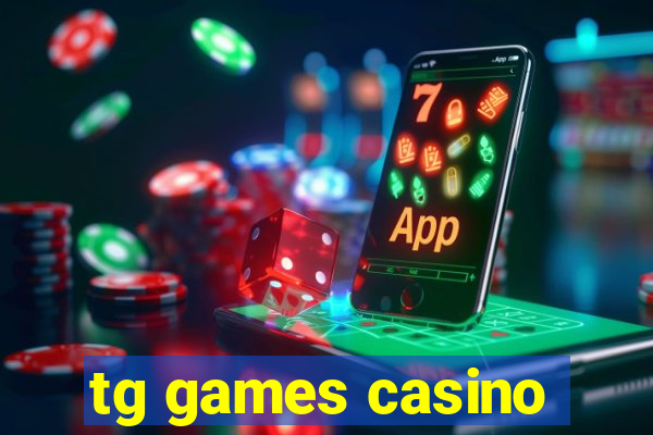 tg games casino