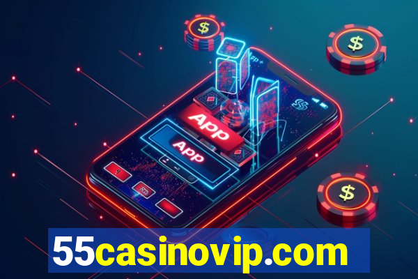 55casinovip.com