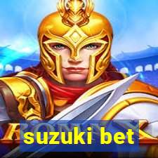 suzuki bet