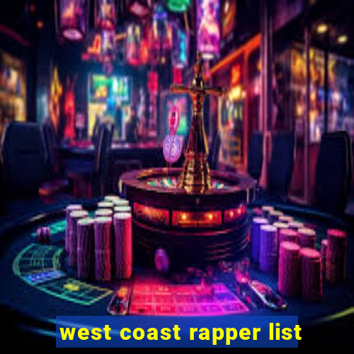 west coast rapper list