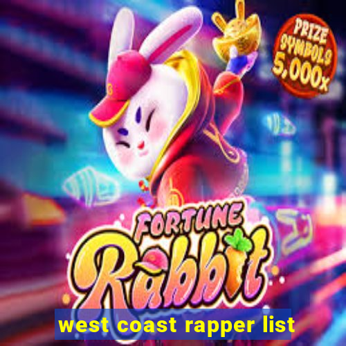 west coast rapper list