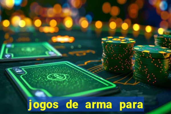 jogos de arma para pc fraco