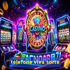 telefone viva sorte