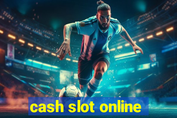 cash slot online