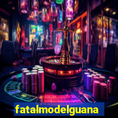 fatalmodelguanambi