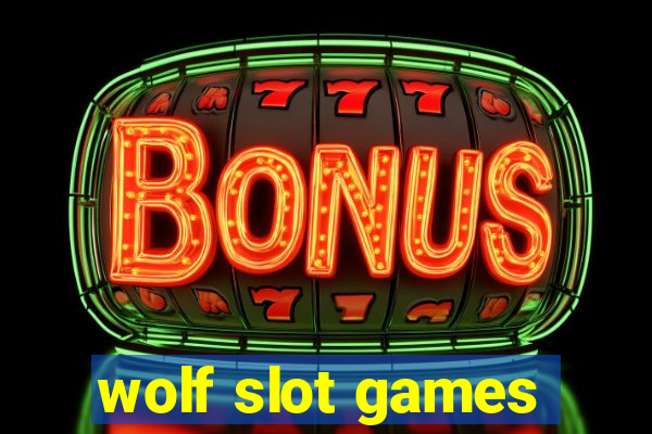 wolf slot games