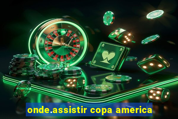 onde.assistir copa america