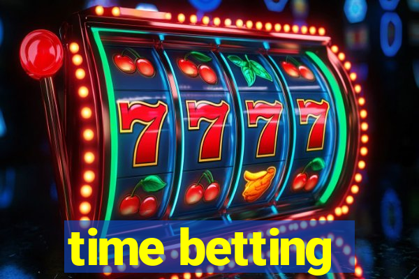 time betting