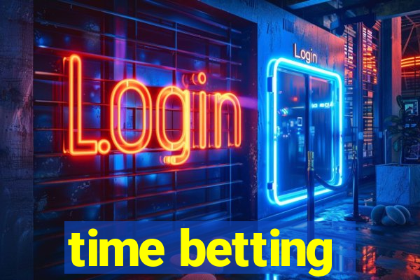 time betting