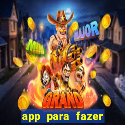 app para fazer dinheiro online