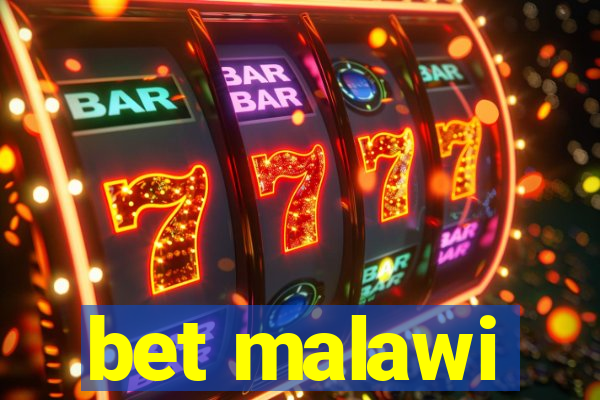 bet malawi