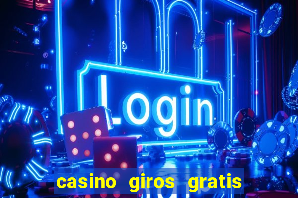 casino giros gratis sem deposito