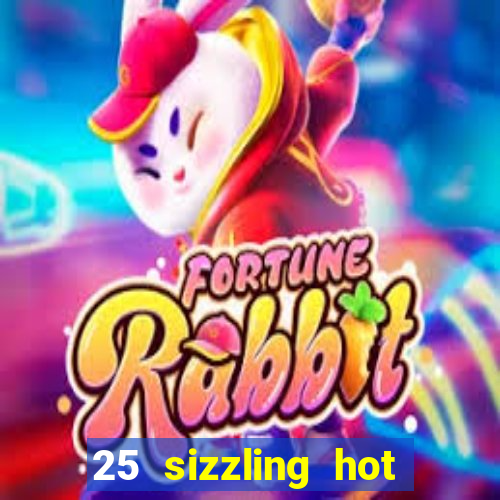 25 sizzling hot deluxe casino