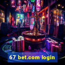 67 bet.com login