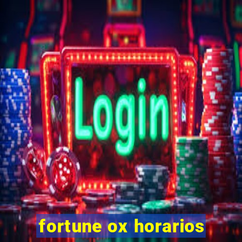 fortune ox horarios