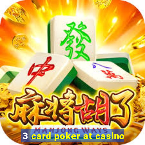 3 card poker at casino