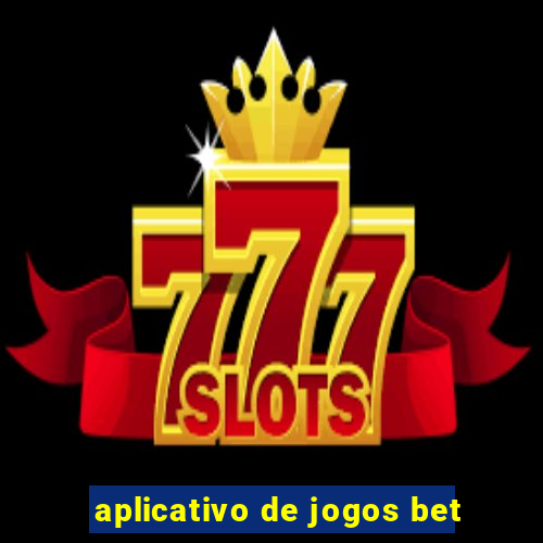 aplicativo de jogos bet