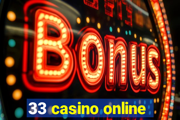 33 casino online