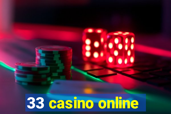 33 casino online