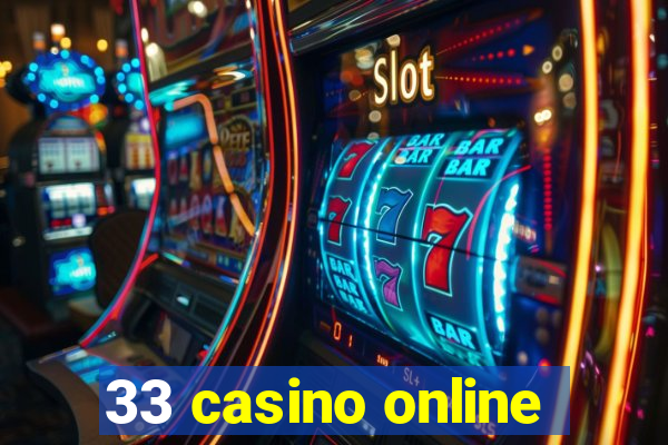 33 casino online