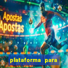 plataforma para jogar sem dinheiro