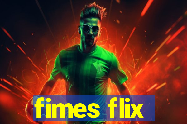 fimes flix