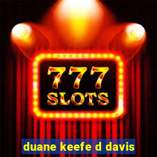 duane keefe d davis