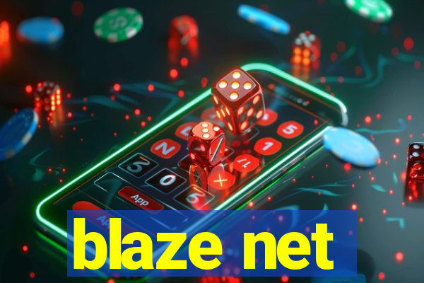 blaze net