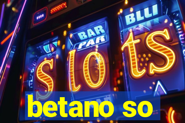 betano so