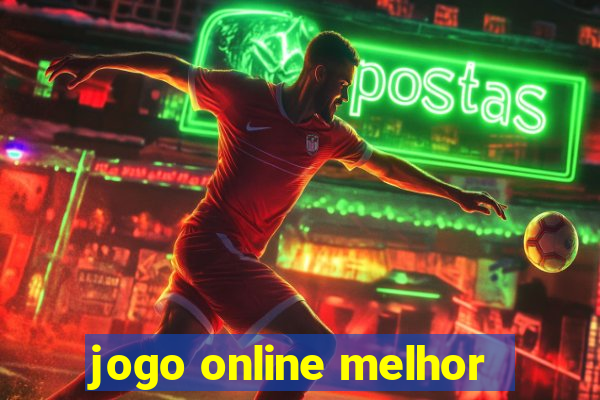 jogo online melhor