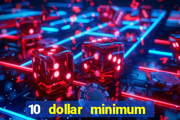 10 dollar minimum deposit usa online casino 2021