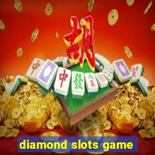 diamond slots game