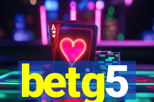 betg5