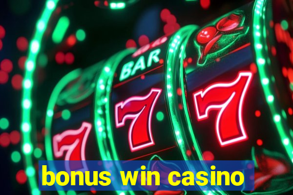 bonus win casino