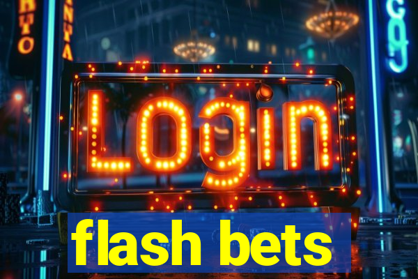 flash bets