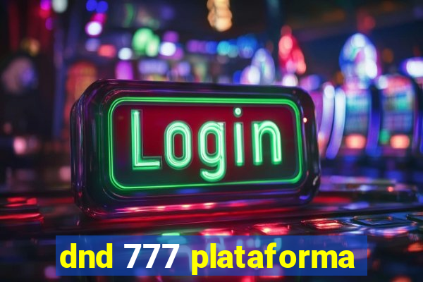 dnd 777 plataforma