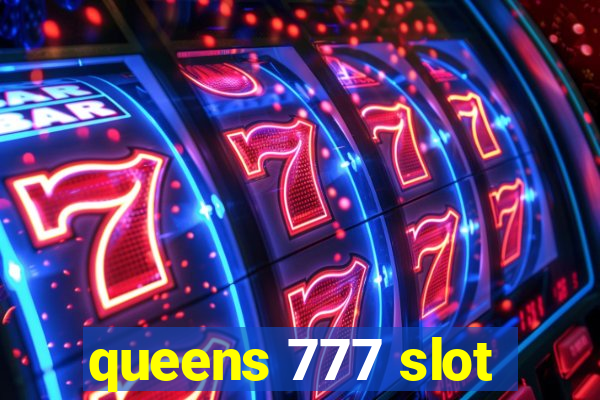 queens 777 slot